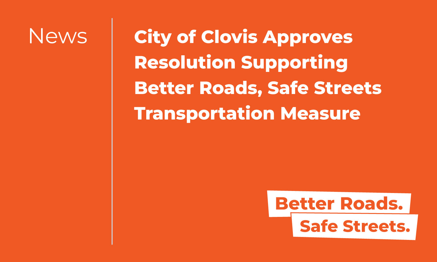 City of Clovis Approves Resolution Supporting Better Roads, Safe Streets Transportation Measure