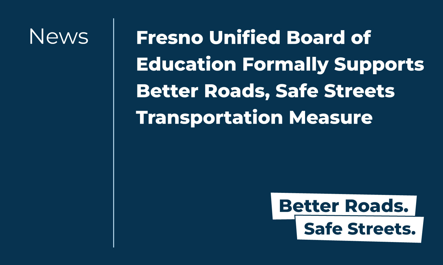 Fresno Unified Board of Education Formally Supports Better Roads, Safe Streets Transportation Measure