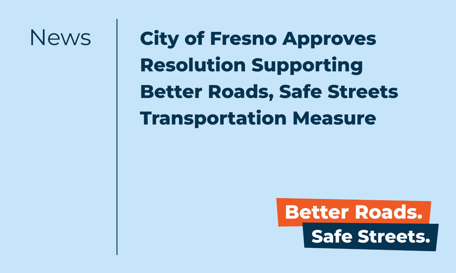 City of Fresno Approves Resolution Supporting Better Roads, Safe Streets Transportation Measure