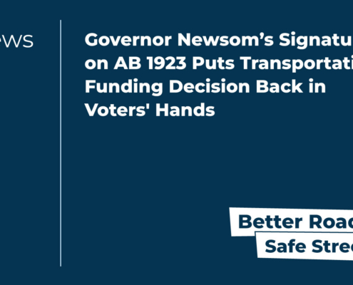 Governor Newsom’s Signature on AB 1923 Puts Transportation Funding Decision Back in Voters' Hands