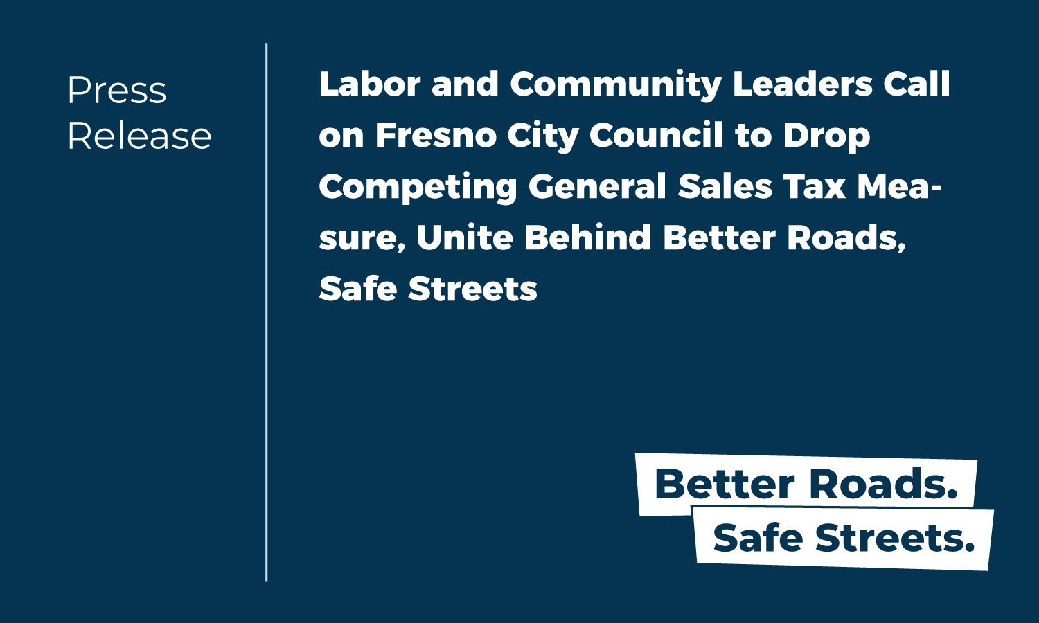 Labor and Community Leaders Call on Fresno City Council to Drop Competing General Sales Tax Measure, Unite Behind Better Roads, Safe Streets