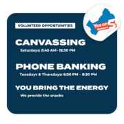 Volunteer Opportunities — Join the team! Canvassing and phone banking shifts